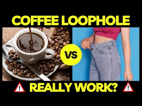 ✅☕COFFEE LOOPHOLE ☕✅ 7 SECOND COFFEE LOOPHOLE -COFFEE LOOPHOLE DIET - SPECIAL COFFEE LOOPHOLE