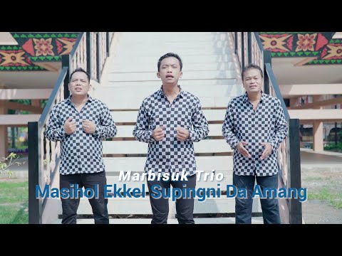 Marbisuk Trio - Masihol Ekkel Supingni Da Amang (Official Music Video)