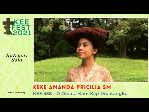 KEKE AMANDA PRICILIA SM | KEE 388 - O Dibata Kam Kap Dibatangku | KEE FEST 2021 | Kategori SOLO