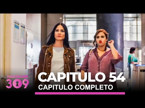 Habitación 309 Capitulo 54 Completo