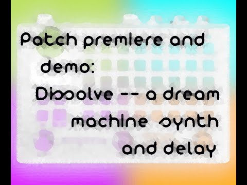 Empress ZOIA patch demo and premiere:  "Dissolve -- a dream machine synth and delay"