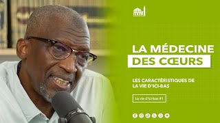 Les caractéristiques de la vie d'ici bas