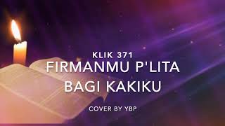Download lagu KLIK 371 — Firmanmu P'lita Bagi Kakiku (Thy Word) mp3