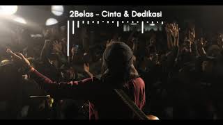 Download lagu 2BELAS - CINTA DAN DEDIKASI mp3