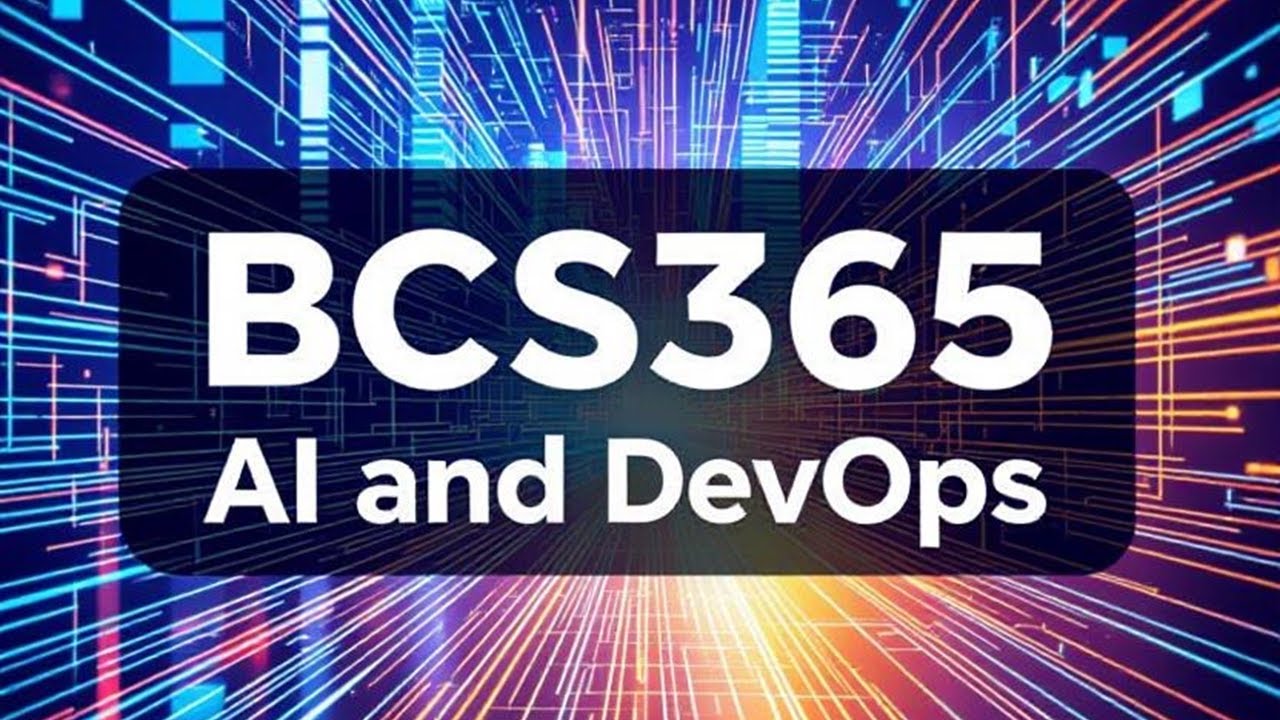 BCS365 AI and DevOps