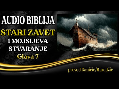 1 Mojsijeva 7 glava - Stvaranje - Audio Biblija - Veliki Potop