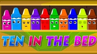 Ten In The Bed | Crayons Color Song | Learn Colors | Nursery Rhymes | Baby Songs