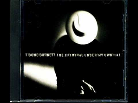 T Bone Burnett - It's Not Too Late