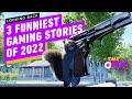 The 3 Funniest Gaming Stories of 2022 - IGN Daily Fix
