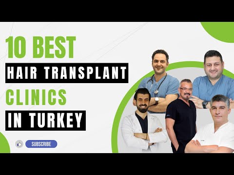 The TRULY 10 Best Hair Transplant Clinics in Turkey...