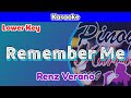 Remember Me by Renz Verano (Karaoke : Lower Key)