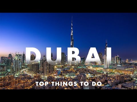 Top 10 Things to Do in Dubai