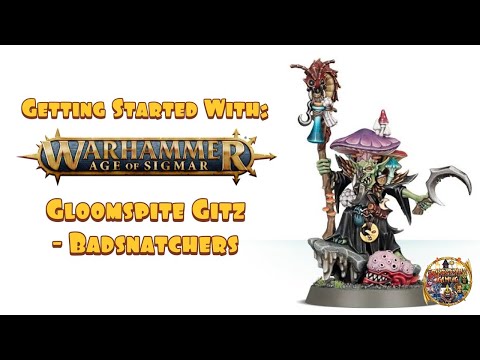 Getting Started With Warhammer Age of Sigmar: Gloomspite Gitz - Badsnatchers