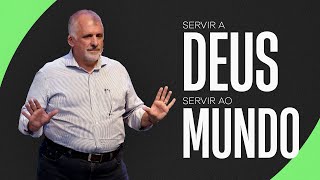 Servir a Deus, servindo ao mundo I | Paulo Borges Júnior