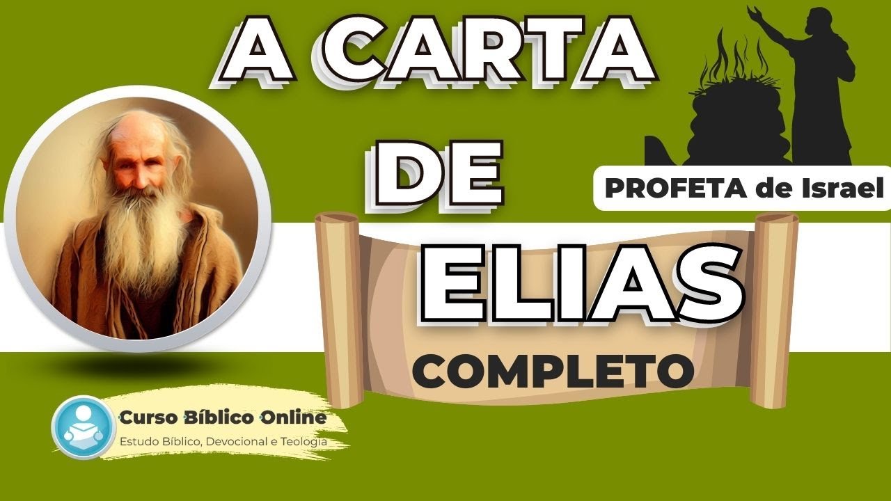 Quem foi Elias? - A Carta de Elias, o profeta