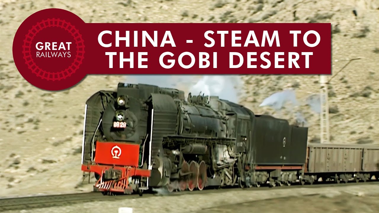 China - Steam to the Gobi Desert - English • Great Railways