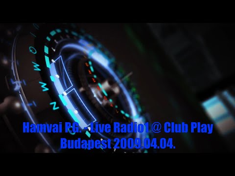 Hamvai P.G. - Live Radio 1 @ Club Play Budapest 2009.04.04.