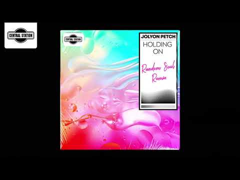 Jolyon Petch - Holding On (Random Soul Remix)
