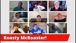 Roasty McRoaster! - Ep. 01 - Kaleb "The King" Koho