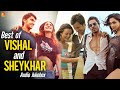 Best Of Vishal And Sheykhar Audio Jukebox Hits Of Vishal And Sheykhar Superhit Bollywood Songs
