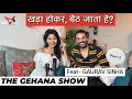 THE GEHANA SHOW GAURAV SINHA PODCAST TURN ON AND TURN OFF UNDERARMS OTT ACTRESS DIRTY