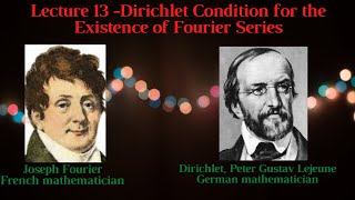 Lecture 13 Dirichlet Condition for the existence of Fourier Series