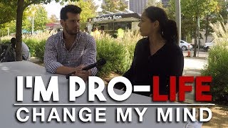I’m Pro-Life | Change My Mind