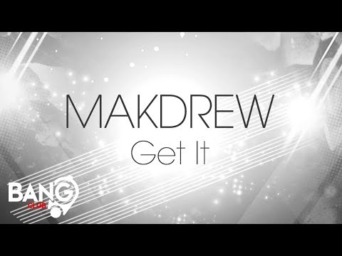 MAKDREW - Get it