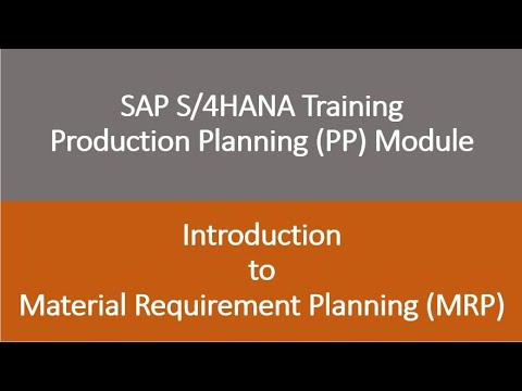 Video 12 - SAP S/4HANA Production Planning (PP) training - Introduction to MRP