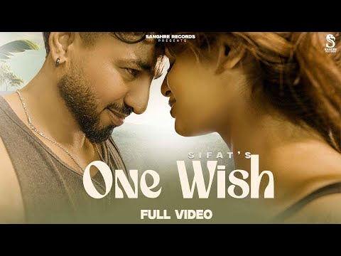 ONE WISH (OFFICIAL VIDEO) SIFAT | ROX A |NEW PUNJABI SONGS 20245| kini sohni ho jani aa life sohneya
