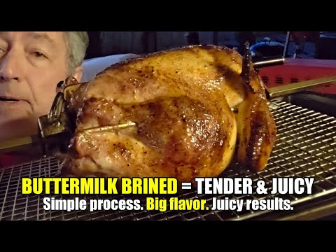 This Buttermilk Brined Rotisserie Chicken Is Insanely Tender and Juicy!