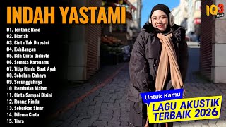Download lagu INDAH YASTAMI FULL ALBUM I TENTANG RASA (ASTRID) I COVER AKUSTIK TERBAIK 2026 mp3