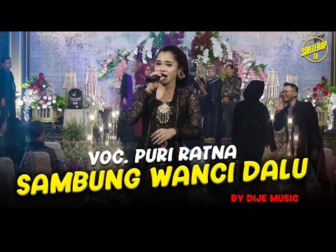 SAMBUNG WANCI DALU ‼️ VOC. PURI RATNA (DIJE MUSIC)