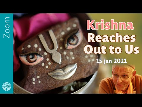 Krishna Reaches Out to Us - Zoom, 15 jan 2021