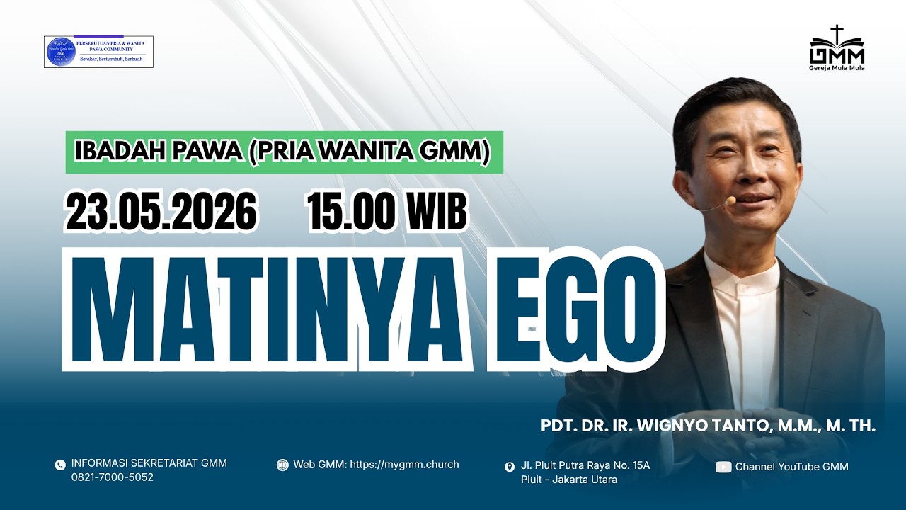 MATINYA EGO – Pdt. Dr. Ir. Wignyo Tanto, M.M., M.Th. (230526)