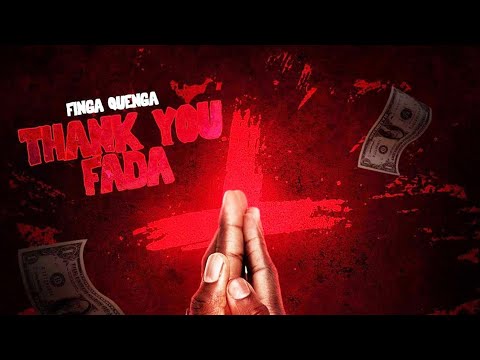 Finga Quenga- Thank You Fada ( Audio)