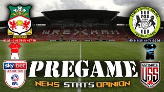 WREXHAM AFC v FOREST GREEN ROVERS FC LEAGUE TWO MEGA PREGAME+