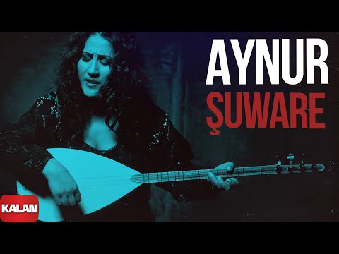 Aynur - Şuware I Nûpel © 2006 Kalan Müzik