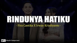 Download lagu Rindunya Hatiku - Fira Cantika X Irwan Krisdiyanto (Lirik) mp3 Download lagu Rindunya Hatiku - Fira Cantika X Irwan Krisdiyanto (Lirik) mp3