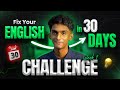 Fix Your English In 30 Days Week 1 Start Speaking Without Fear