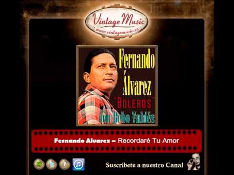 Fernando Alvarez -- Recordaré Tu Amor