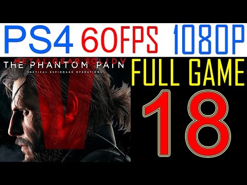 Metal Gear solid 5 The Phantom Pain Walkthrough Part 18 PS4 Gameplay Let's play - No Commentary