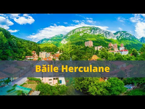 România Turistică: Băile Herculane – stațiunea balneară din România, încă de pe vremea romanilor