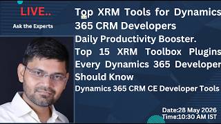 Top 15 XRM Toolbox Plugins Every Dynamics 365 Developer Should Know| XRM Toolbox Complete Live
