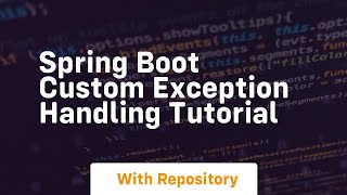 Download the video "spring boot custom exception handling tutorial"