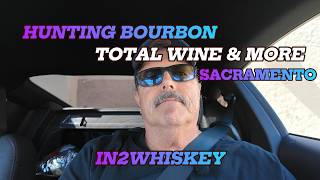 HUNTING BOURBON, TOTAL WINE SACRAMENTO