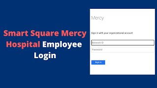 Smart Square Mercy Login | Mercy Employee Login 2023