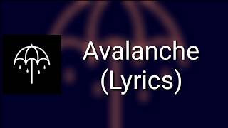 Bring Me The Horizon - Avalanche (Lyrics)
