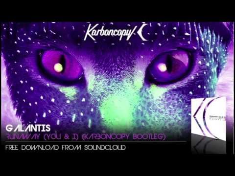 Runaway (U & I) (Karboncopy Bootleg) - Galantis