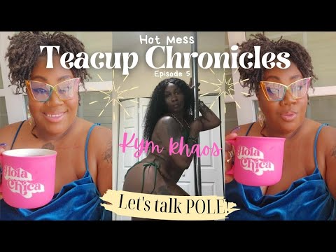 Hot Mess Tea Cup Chronicles: Interview with Kym Khaos - Pole Dancing Tips & Tricks